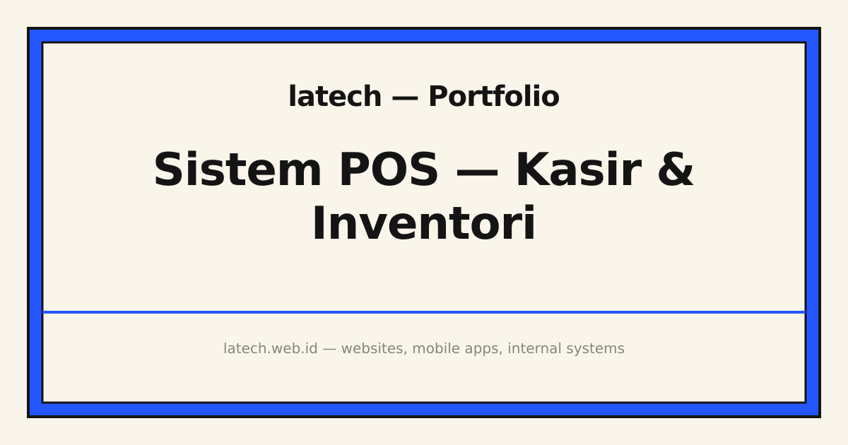 Sistem POS — Kasir & Inventori — Web Aplikasi / Dashboard
